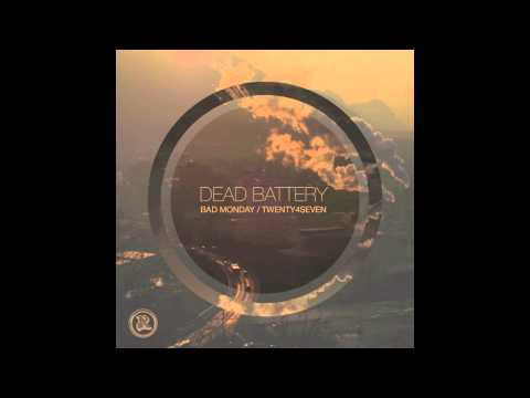 Dead Battery - Bad Monday (Original Mix)