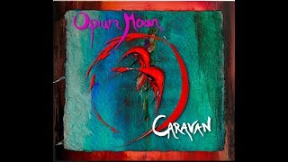 Opium Moon - Caravan [Official Video]