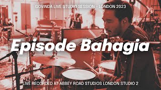Download lagu Govinda - Episode Bahagia (Live Studio Session - London 2023) Live At Abbey Road Studios London mp3