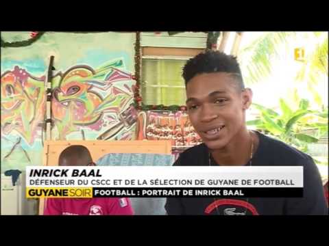 Football :  Yana Dòkò - Portrait de Inrick Baal - Guyane 1ère