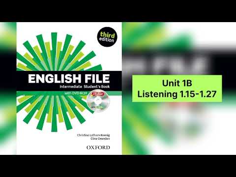 English File Intermediate Student's Book - Listening 1.15 - 1.27 - Unit 1B