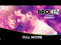 Broken But Beautiful Season 2 Full Web Series Vikrant Massey Harleen Seth Anuja Joshi
