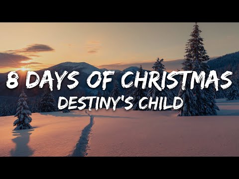 Destiny's Child - 8 Days of Christmas (Lyrics) 🎁 Best Christmas Music Playlist 🎄