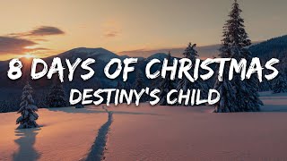 Destiny's Child - 8 Days of Christmas (Lyrics) 🎁 Best Christmas Music Playlist 🎄