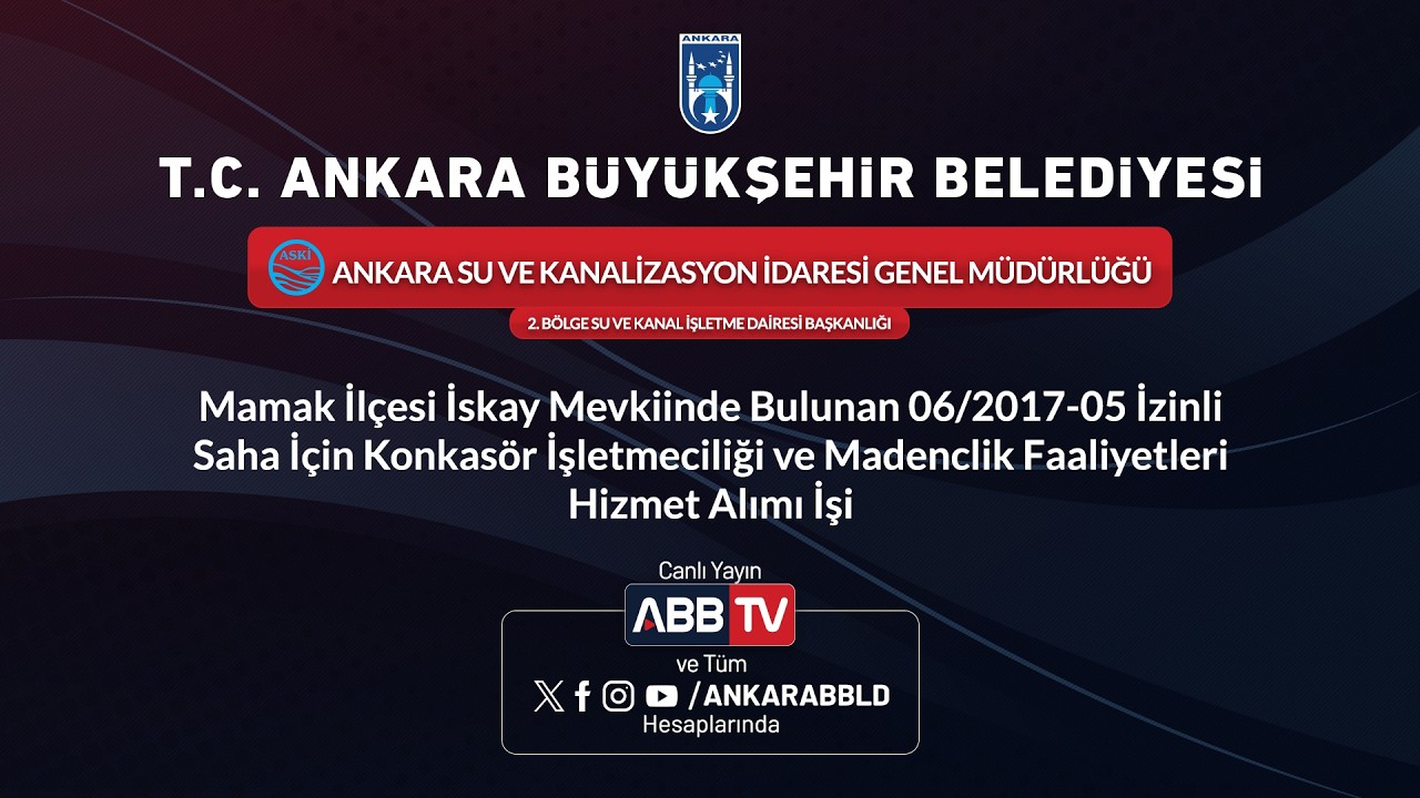 ASKİ 2.BÖL.KAN.İŞL. DAİ. BAŞK. - MAMAK İLÇESİ İSKAY MEVKİİNDE BULUNAN 06/2017-05 İZİNLİ SAHA İÇİN KO