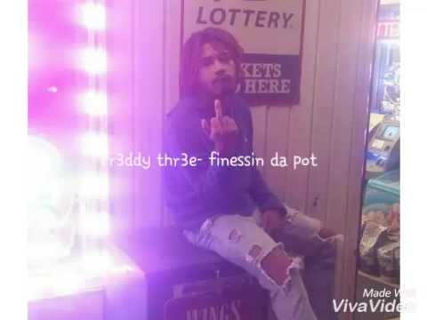@FredmanPedro- (Fr3ddy Thr3e x Finessin Da Pot)