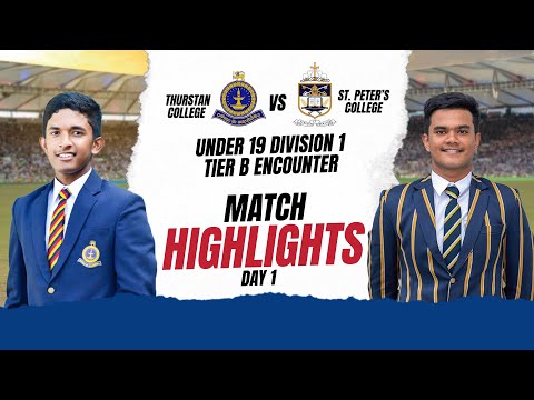 Highlights -Thurstan College vs St.Peter's College| U19 Division I Two Day Tournament 2022/23- Day 1