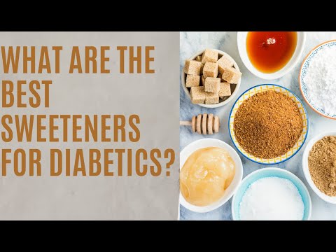 What Are The Best Natural Sweeteners For Diabetics?
