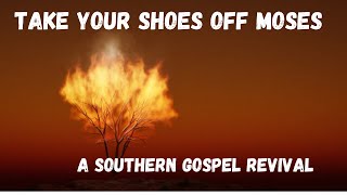 Take of your Shoes Moses-A Southern Gospel Revival: Courtney Patton
