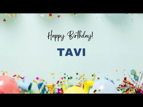 TAVI Happy Birthday Song | Happy Birthday TAVI