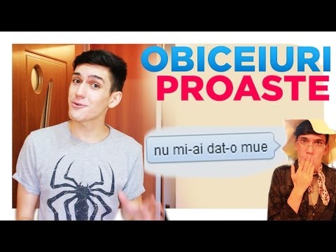 OBICEIURI PROASTE?!
