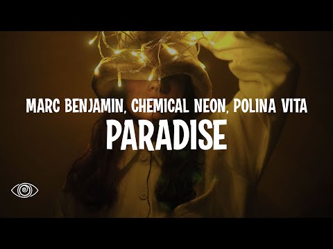 Marc Benjamin, Chemical Neon, Polina Vita - Paradise (Lyrics)
