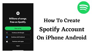 How To Create Spotify Account On iPhone & Android 2021