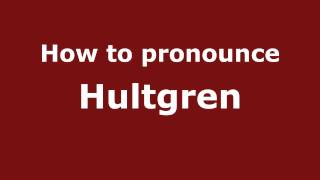 How to pronounce Hultgren
