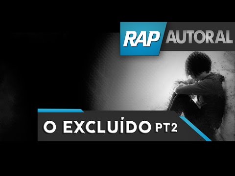 A história do Excluído (parte 2) - Gustavo GN