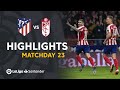 Highlights Atlético de Madrid vs Granada CF (1-0)