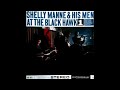 Shelly Manne & His Men - At The Black Hawk Vol. 1 [1960] (Full Album)