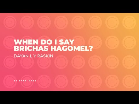 When should I say Birchas Gomel?