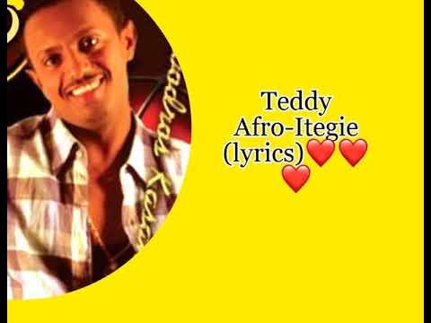 Teddy Afro- itegie (lyrics)