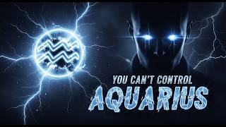 💧 Aquarius Is Impossible to Manipulate – 9 Brutal Truths They Don’t Want You to Know ⚡