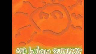 40 Below Summer - All About You (Side Show Freaks)