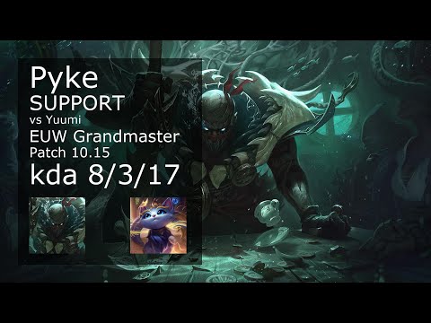 Pyke Support vs Yuumi - EUW Grandmaster 8/3/17 Patch 10.15 Gameplay