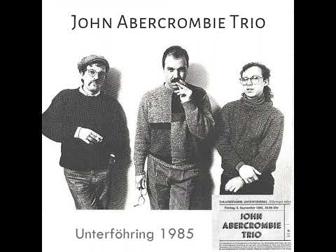 John Abercrombie Trio Come Rain Or Come Shine 1985