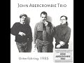 John Abercrombie Trio Come Rain Or Come Shine 1985
