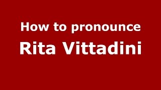 How to pronounce Rita Vittadini