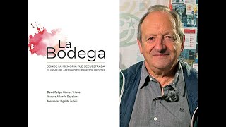 "`La Bodega, donde la memoria fue secuestrada´