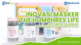 Masker Wajah The Humphrey Life, Ampuh Mengatasi Berbagai Masalah Wajah setelah Beraktivitas
