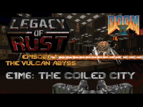 Doom 2 Legacy of Rust - E1M6: The Coiled City - 100% Kills, Items, Secrets (Ultra-Violence)