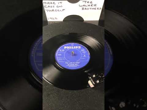 The Walker Brothers - Make It Easy On Yourself ( Vinyl 45 ) From 1965 .