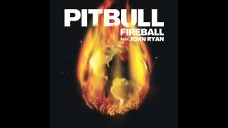 Pitbull ft. John Ryan- Fireball (With Lyrics)