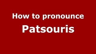 How to pronounce Patsouris