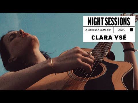 Clara Ysé - La Llorona & La Maison | Night Sessions