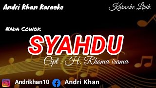 Download lagu KARAOKE LIRIK VERSI ANDRI KHAN ~SYAHDU~(NADA COWOK)~CIPT : H RHOMA IRAMA mp3 Download lagu KARAOKE LIRIK VERSI ANDRI KHAN ~SYAHDU~(NADA COWOK)~CIPT : H RHOMA IRAMA mp3