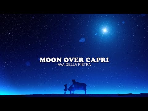 Ava Della Pietra - Moon over Capri (Lyrics)