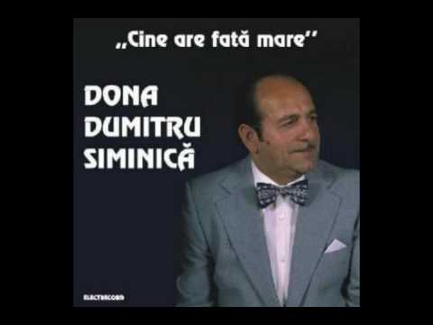 Dona Dumitru Siminica : Cine are fata mare