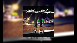 Download lagu Verchiel - Pilihan Hidup mp3 Download lagu Verchiel - Pilihan Hidup mp3