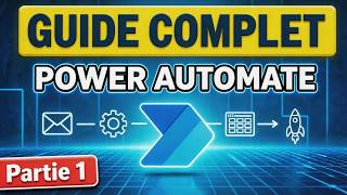 Apprendre Power Automate : La Formation Complète pour Automatiser vos Processus (2026)