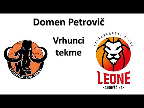 Calcit Kamnik : Leone Ajdovščina (U20) - Domen Petrovič, vrhunci tekme