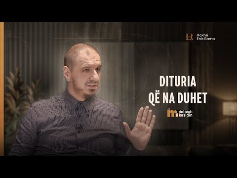 Minhexh El Kasidin | 03. Dituria që na duhet - Enis Rama