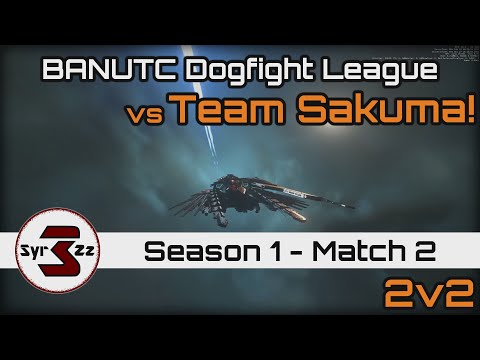 BANUTC DF League - Season 1 Match 2 - vs Team Sakuma | Star Citizen | Tournament | Dogfight
