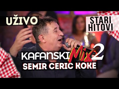 SEMIR CERIC KOKE - KAFANSKI MIX 2 | 2021 | UZIVO | OTV VALENTINO
