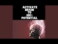 Activate Brain To 100 Potential