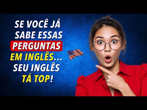 Perguntas Úteis em inglês Que Você Precisa Saber!