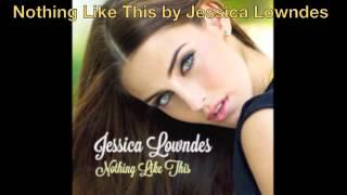Nothing Like This by Jessica Lowndes