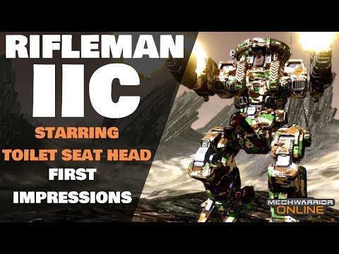 MWO - Toilet Seat Head! Rifleman IIC - First Impressions