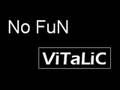 No FuN - ViTaLiC